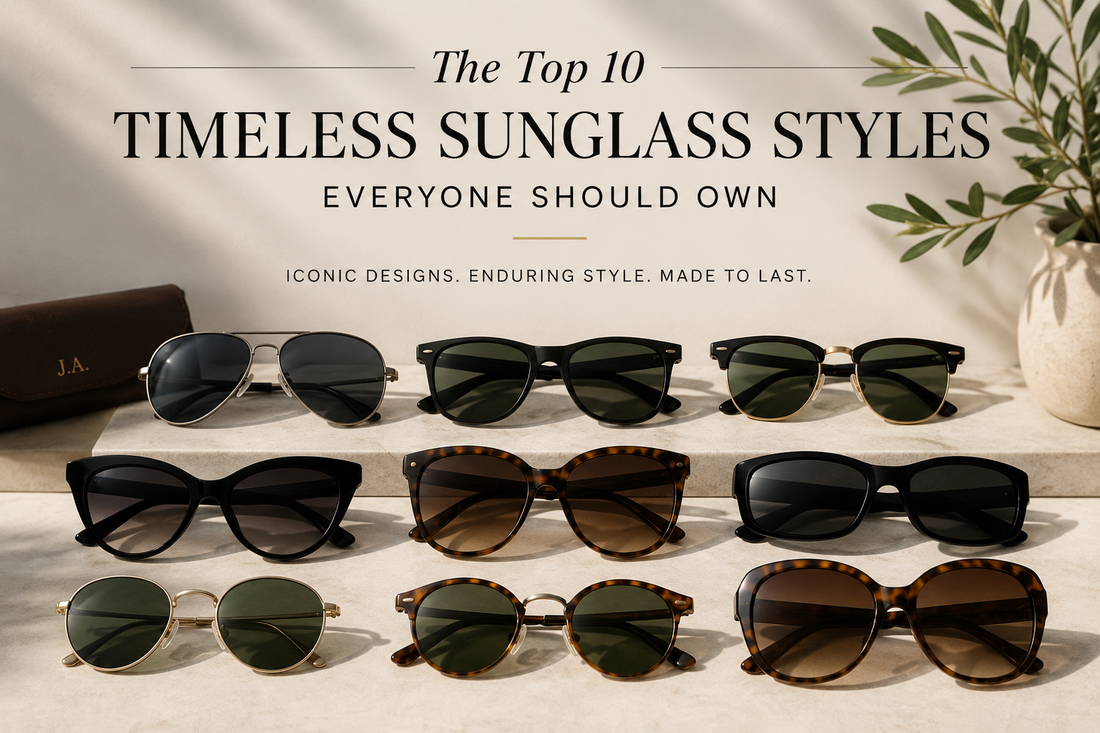 The Top 10 Timeless Sunglass Styles Everyone Should Own